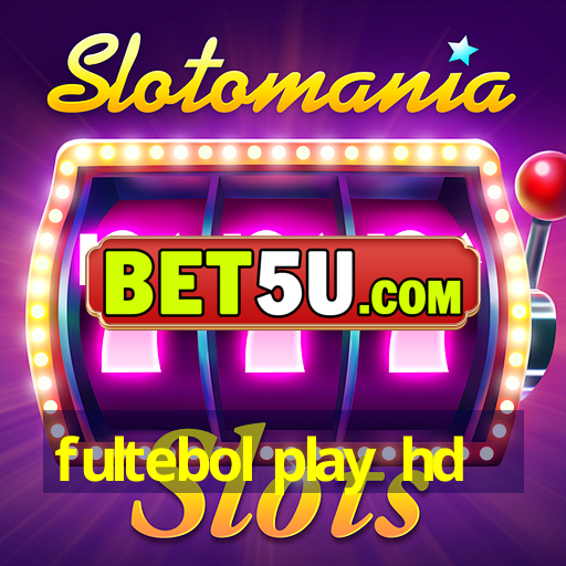 fultebol play hd